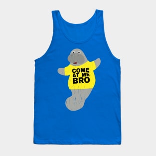 Come at me Bro Manatee In Novelty Tee Distressed Edition Tank Top